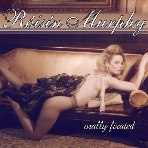 Roisin Murphy - Orally fixated